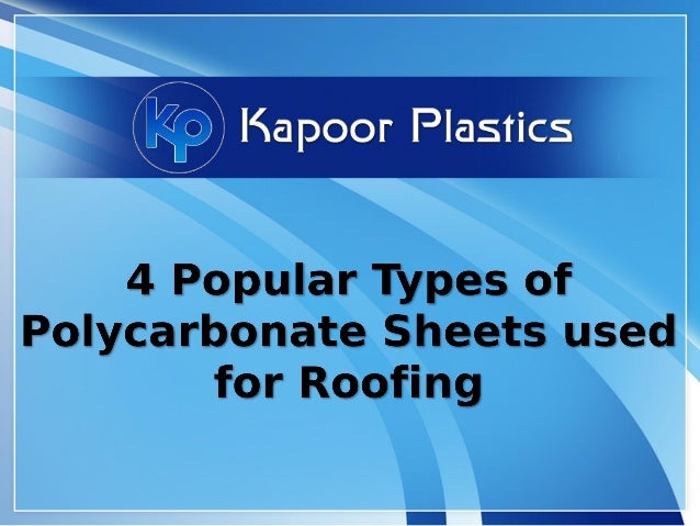 4 popular types of polycarbonate sheets used for roofing 1 638 jpg cb 1495787906 lexan sheet 1 4