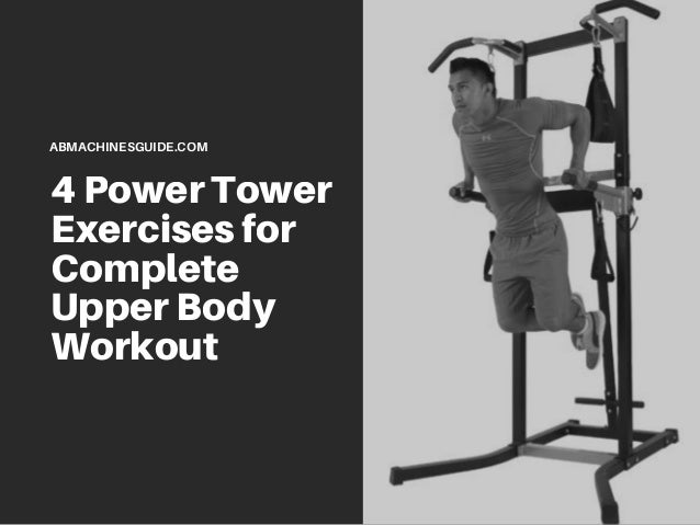 4 Power Tower Exercises for Complete Upper Body Workout