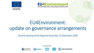 EU4Environment:
update on governance arrangements
Second meeting of the Regional Assembly, 22 September 2020
 