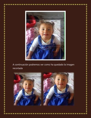 A continuación podremos ver como ha quedado la imagen
recortada
 