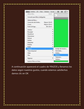 A continuación aparecerá el cuadro de YRAZOS y llenamos los
datos según nuestros gustos, cuando estemos satisfechos
damos clic en OK
 