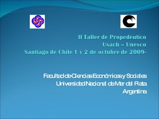 Facultad de Ciencias Económicas y Sociales Universidad Nacional de Mar del Plata Argentina 
