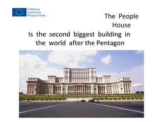 Is the second biggest building in 
the world after the Pentagon 
 