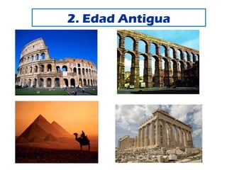 2. Edad Antigua
 