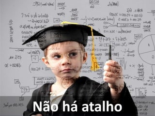 Não há atalho   26
 