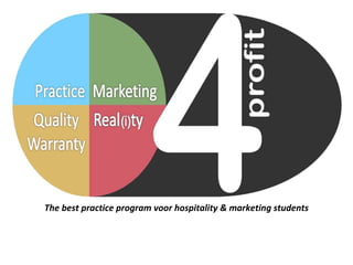 The best practice program voor hospitality & marketing students
 