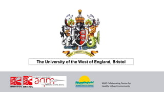 The University of the West of England, Bristol
 