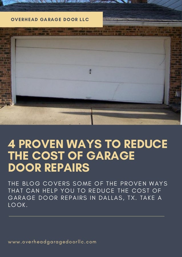 4 Proven Ways To Reduce The Cost Of Garage Door Repairs