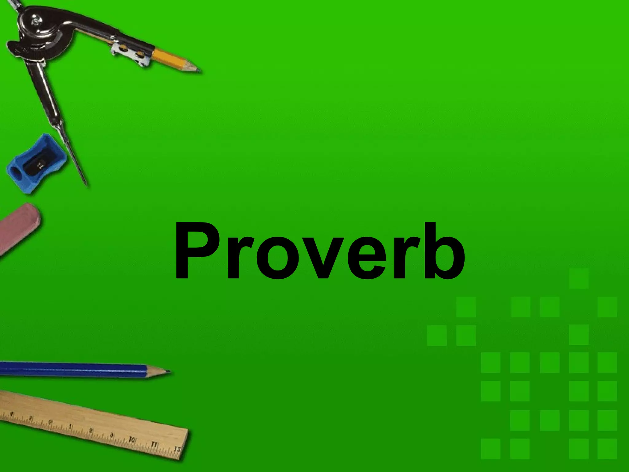 Eng7 proverb; metaphor | PPT