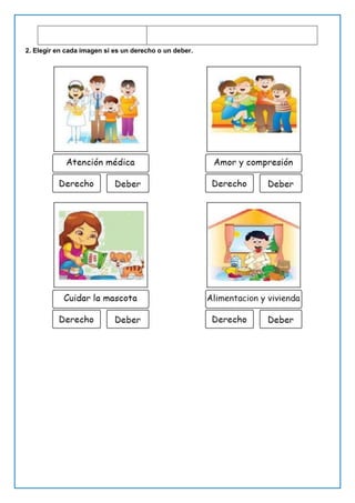 2. Elegir en cada imagen si es un derecho o un deber.
 