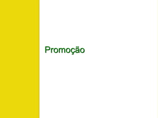 Promoção
 