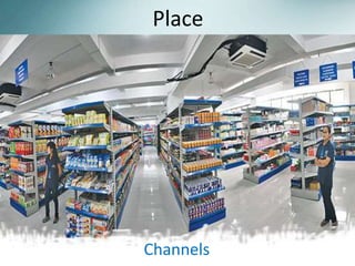 Place 
Channels 
 