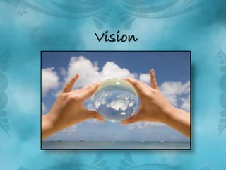 Vision<br />