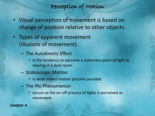 Visual perception <br />is the process by which we organize or make sense of the sensory impressions caused by the light t...
