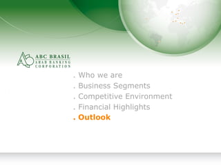23
. Who we are
. Business Segments
. Competitive Environment
. Financial Highlights
. Outlook
 