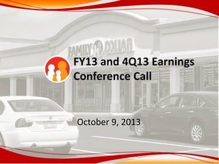 FY13 and 4Q13 Earnings
Conference Call
October 9, 2013
 