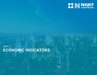 4Q13

ECONOMIC INDICATORS

 