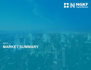 4Q13

MARKET SUMMARY

 