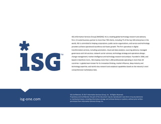 ISG Confidential. © 2017 Information Services Group, Inc. All Rights Reserved.
Proprietary and Confidential. No part of th...