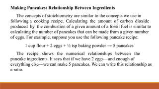 Stochiometry Cooking Examples 4_Q1 Gen Chem 1 - Mass relationship.pptx