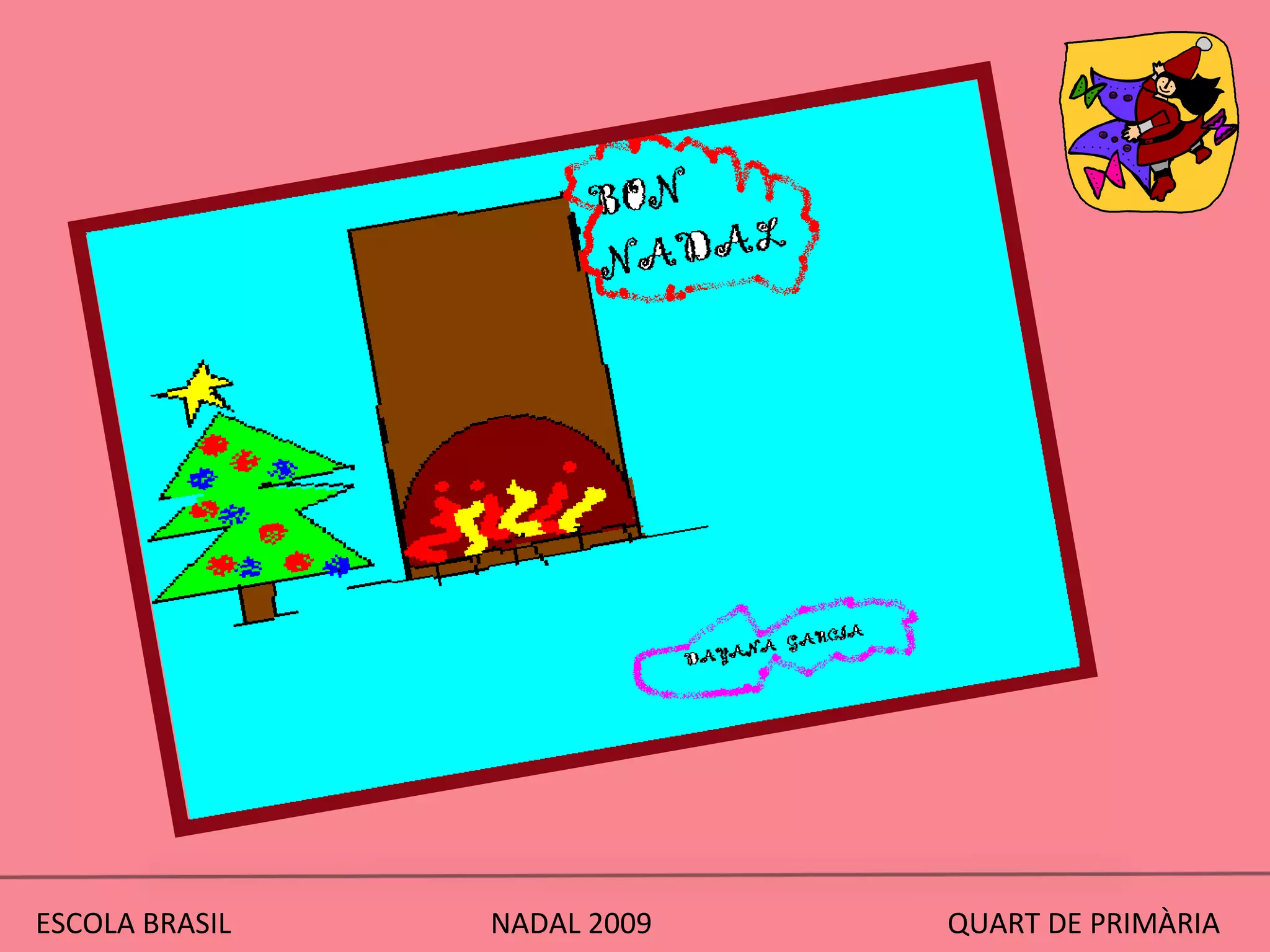 ESCOLA BRASIL  NADAL 2009  QUART DE PRIMÀRIA 
