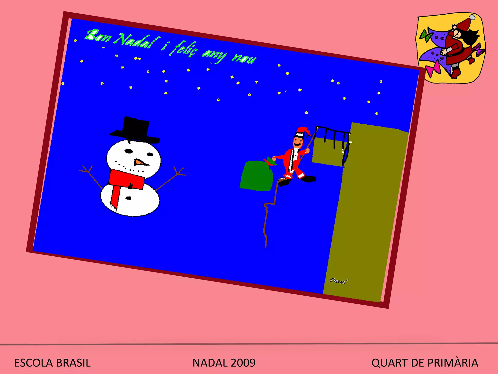 ESCOLA BRASIL  NADAL 2009  QUART DE PRIMÀRIA 