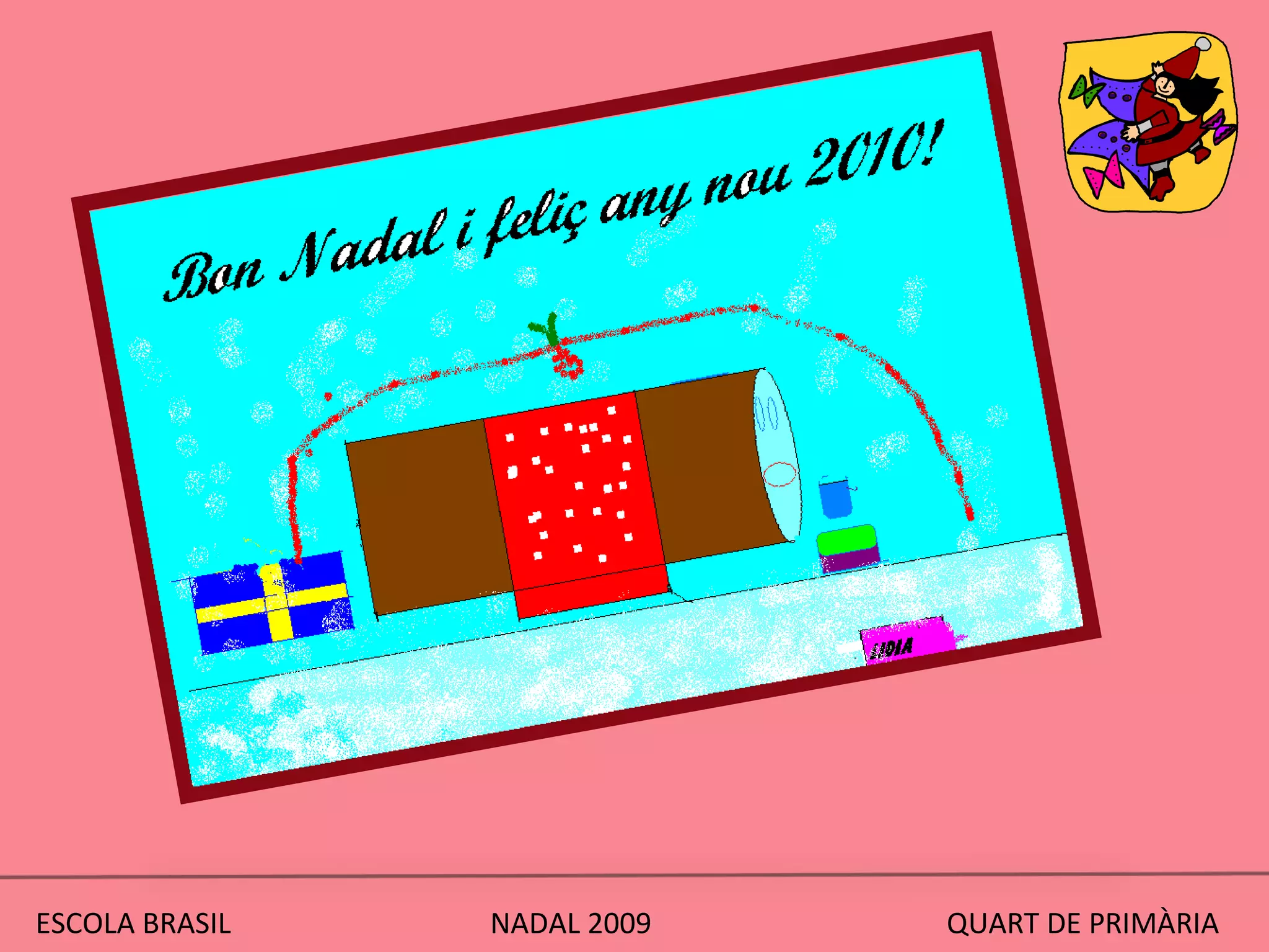 ESCOLA BRASIL  NADAL 2009  QUART DE PRIMÀRIA 