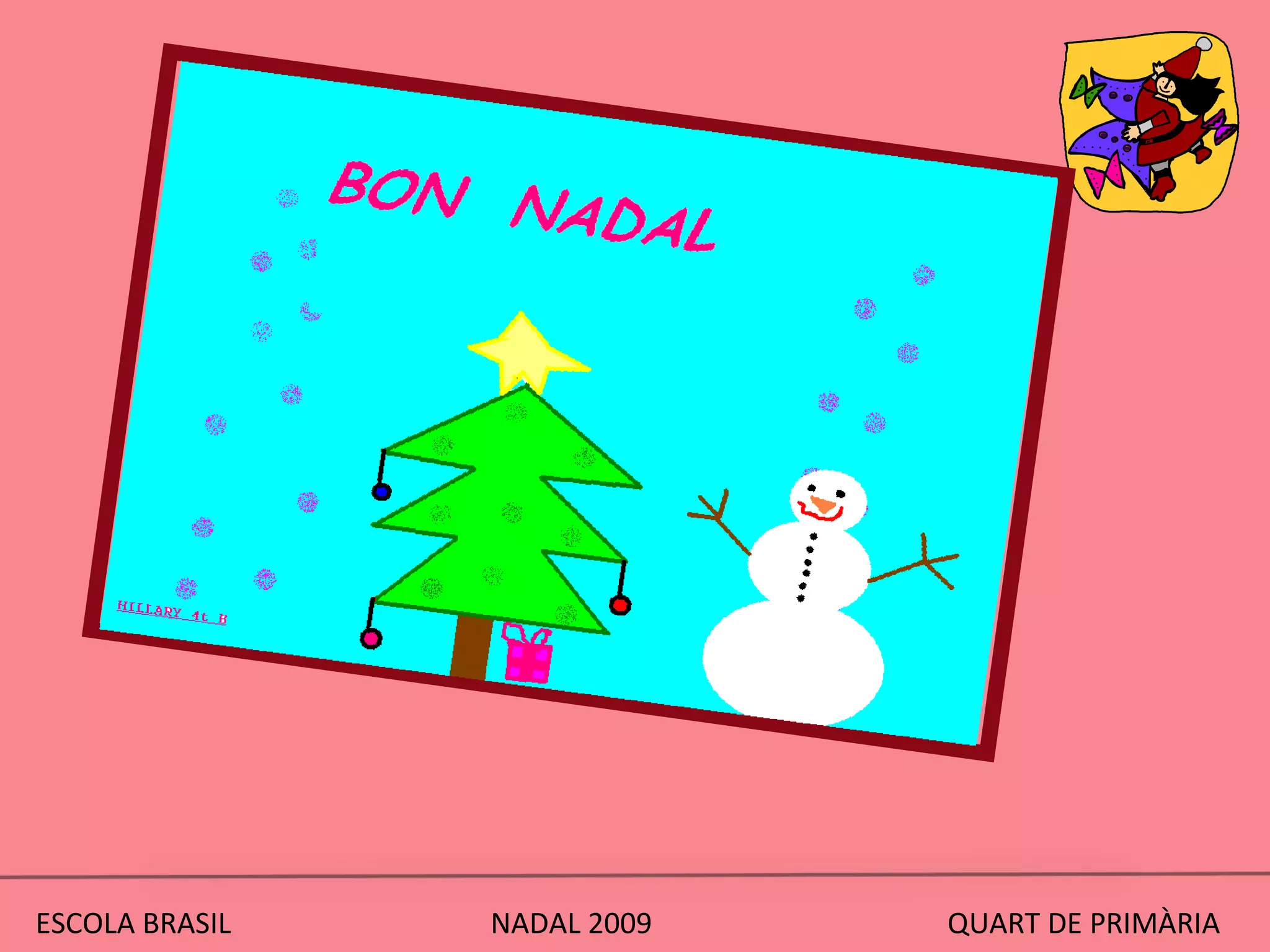 ESCOLA BRASIL  NADAL 2009  QUART DE PRIMÀRIA 