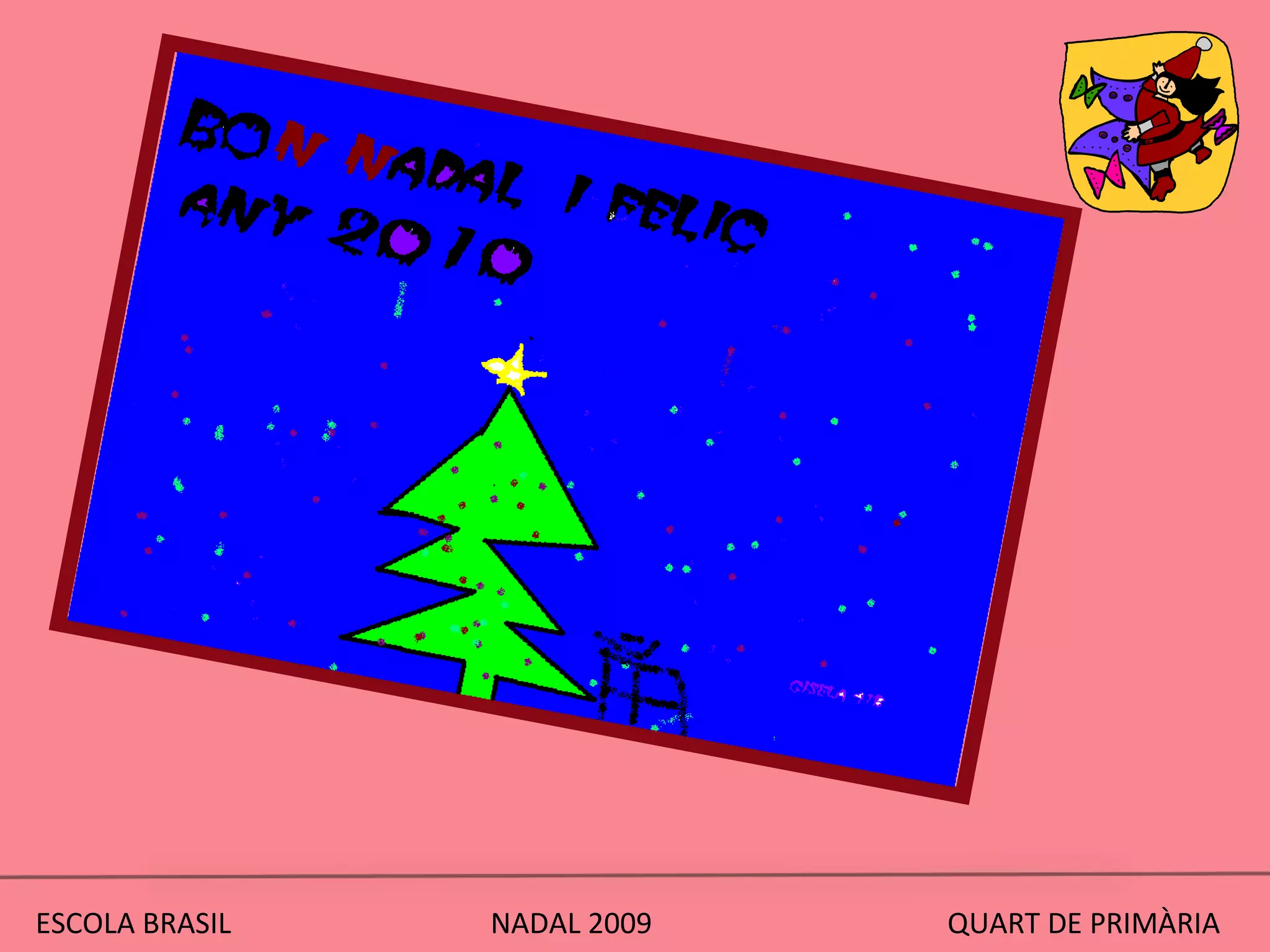 ESCOLA BRASIL  NADAL 2009  QUART DE PRIMÀRIA 