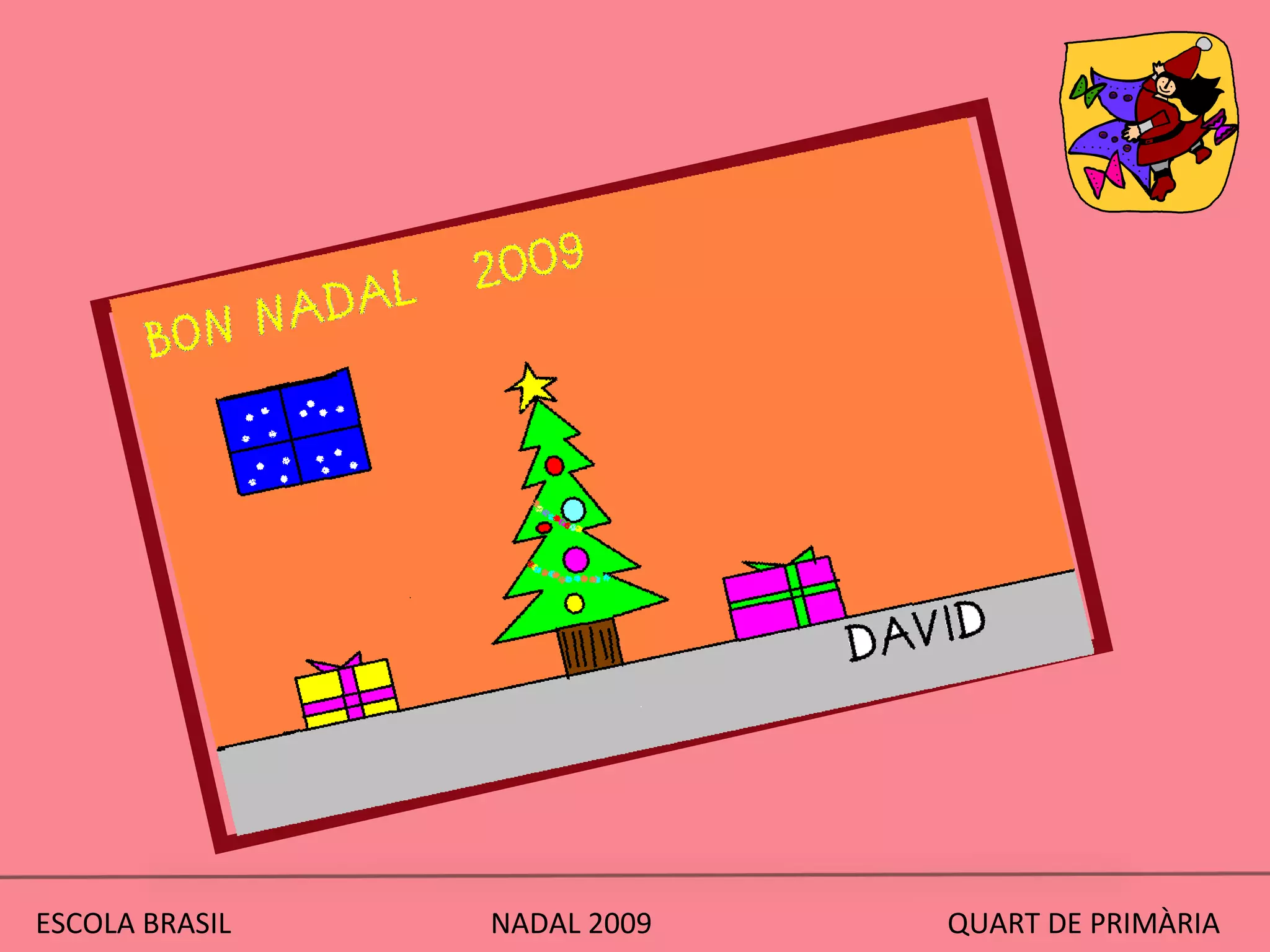 ESCOLA BRASIL  NADAL 2009  QUART DE PRIMÀRIA 