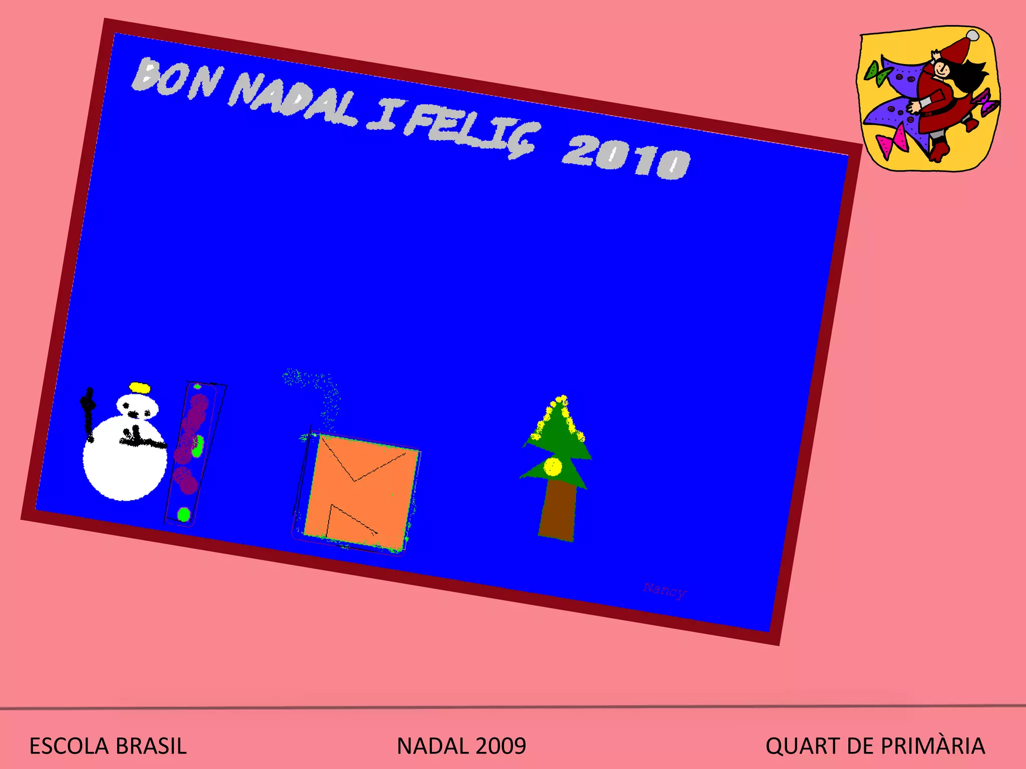 ESCOLA BRASIL  NADAL 2009  QUART DE PRIMÀRIA 