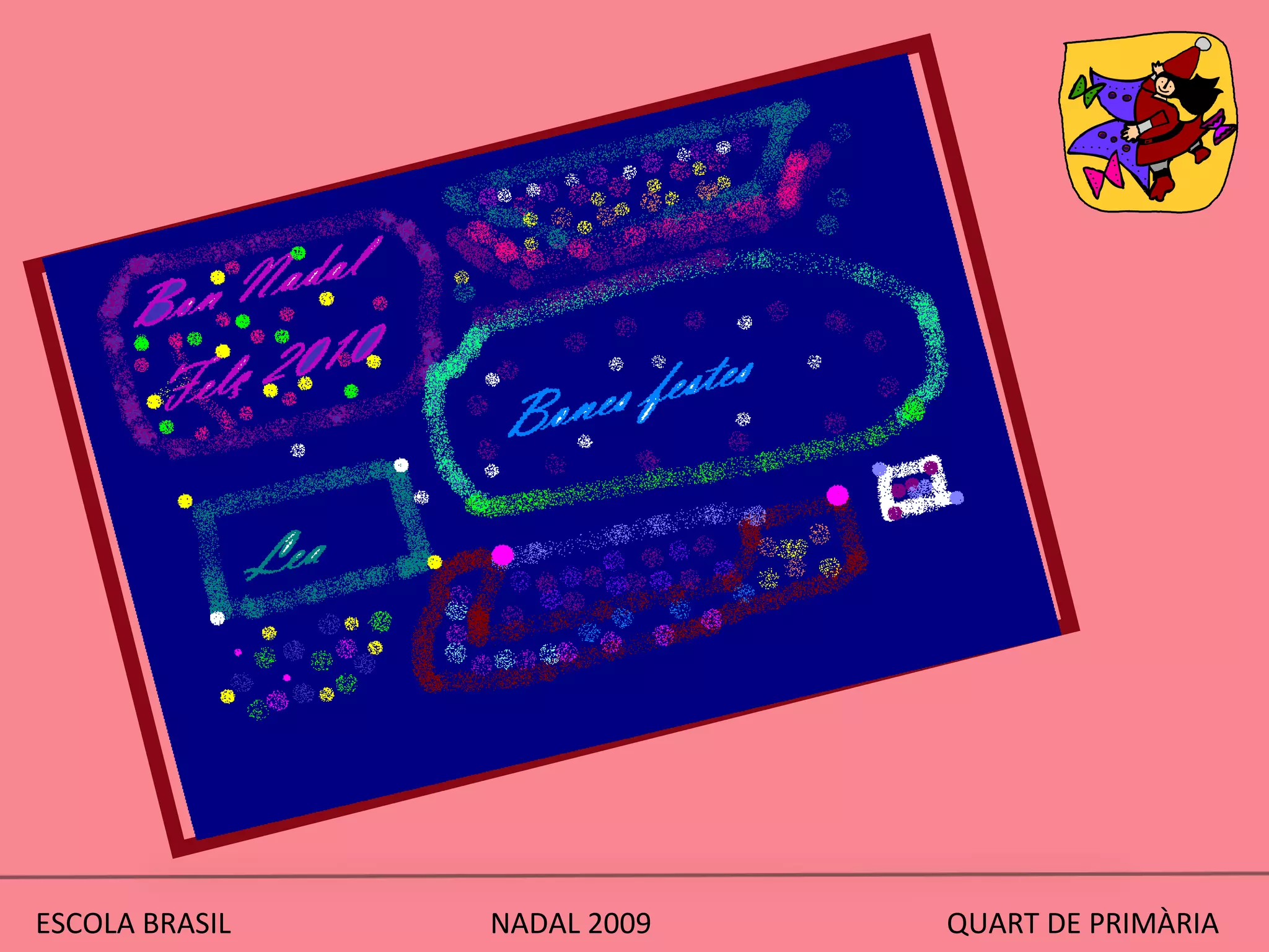 ESCOLA BRASIL  NADAL 2009  QUART DE PRIMÀRIA 