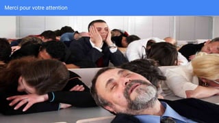 Merci pour votre attention
 
