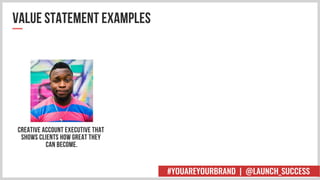 #YOUAREYOURBRAND | @LAUNCH_SUCCESS
 