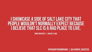 #YOUAREYOURBRAND | @LAUNCH_SUCCESS
 