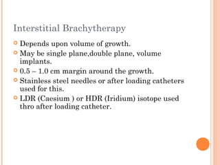 Interstitial Radiotherapy Radiotherapy | PPT