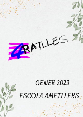 ESCOLA AMETLLERS
GENER 2023
 