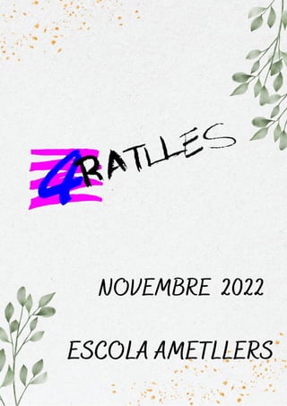 ESCOLA AMETLLERS
NOVEMBRE 2022
 