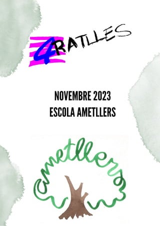 NOVEMBRE 2023
ESCOLA AMETLLERS
 