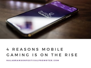 4 Reasons Mobile Gaming is on the Rise 