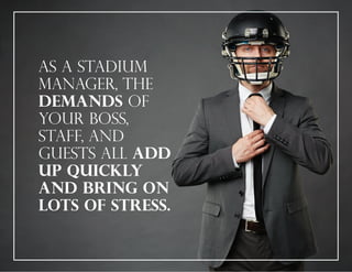 4 Reasons Why Stadium Managers Are Stressed (And How You Can Fix It)