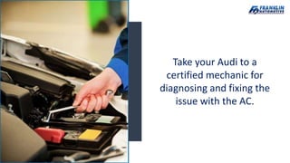 4 Reasons why your Audi AC is Blowing Warm Air from Certified Mechanics