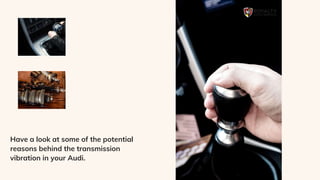 4 Reasons Why Your Audi Transmission Vibrates While Accelerating PPTX
