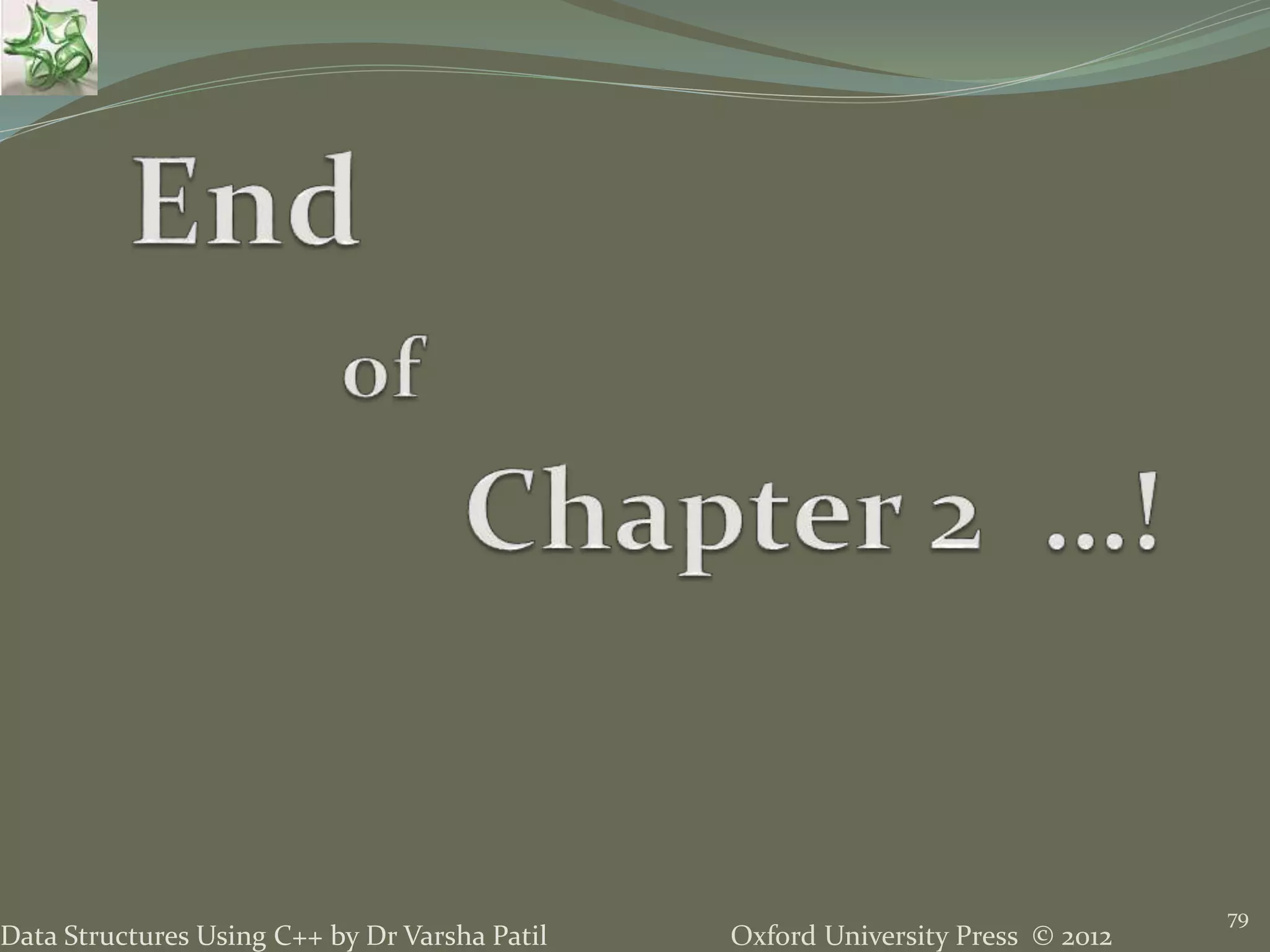Oxford University Press © 2012Data Structures Using C++ by Dr Varsha Patil 79 