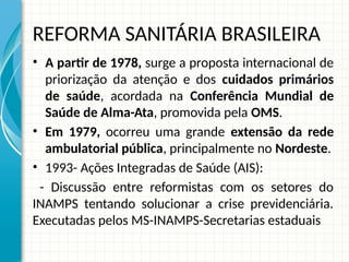 4 REFORMA SANITÁRIA E SUS | PPTX