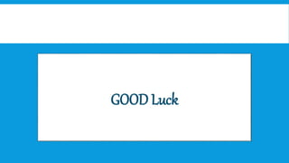 GOOD Luck
 