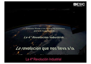 La 4ª Revolución Industrial
 