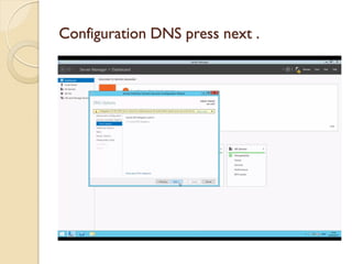Configuration DNS press next .  