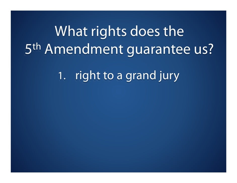3 What Rights Does The 5 Th Amendment 3 What Rights Does The 5 Th Amendment