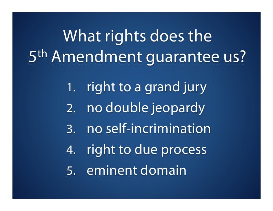 7 What Rights Does The 5 Th Amendment 7 What Rights Does The 5 Th Amendment